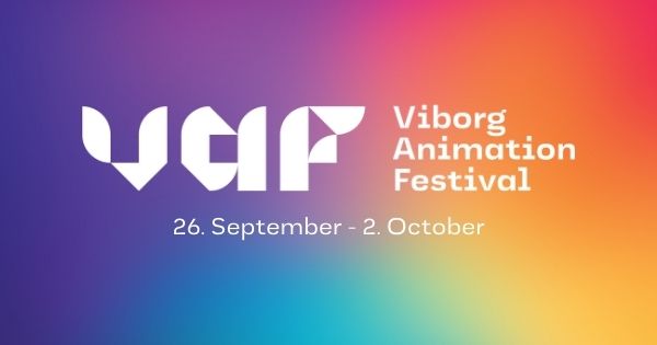 Viborg Animation Festival - Celebrating animation 26. . Oct. 2022 Viborg Animation Festival - Celebrating animation 26. . Oct. 2022